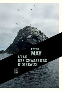 Peter May - L'Ile des chasseurs d'oiseaux