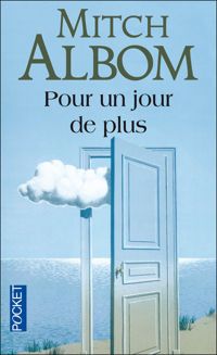 Mitch Albom - Pour un jour de plus