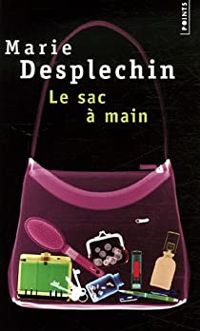 Marie Desplechin - Eric Lambe(Illustrations) - Le Sac à main