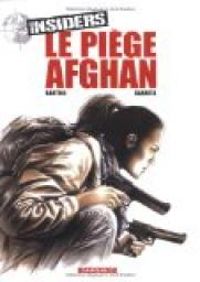 Jean Claude Bartoll - Renaud Garreta - Le piège Afghan