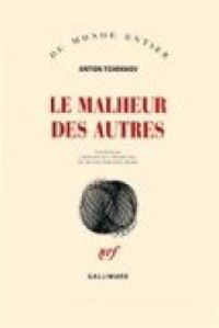 Anton Tchekhov - Le malheur des autres