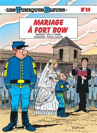 Couverture du livre Mariage à Fort Bow - Raoul Cauvin