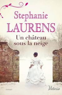 Stephanie Laurens - Un château sous la neige