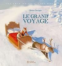 Couverture du livre Le grand voyage - Olivier Desvaux