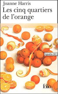 Joanne Harris - Les Cinq Quartiers de l'orange