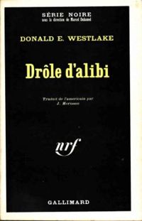 Couverture du livre Drôle d'alibi - Donald E Westlake