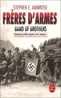 Couverture du livre Frères d'armes - Stephen E Ambrose