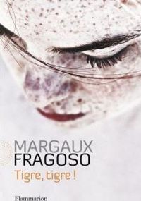 Margaux Fragoso - Tigre, tigre !