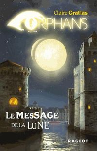 Claire Gratias - Miguel Coimbra(Illustrations) - Le message de la lune