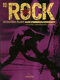  Larousse - Dictionnaire illustré du rock