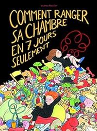 Couverture du livre Comment ranger sa chambre en 7 jours seulement - Audrey Poussier