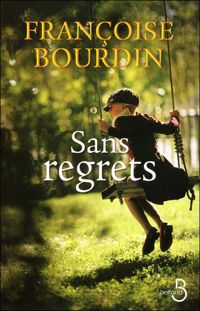 Couverture du livre Sans regrets - Francoise Bourdin