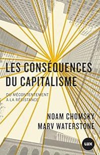 Noam Chomsky - Marv Waterstone - Les conséquences du capitalisme