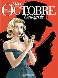 Couverture du livre Miss Octobre, l'intégrale - Stephen Desberg