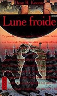 Dean Koontz - Lune froide