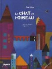 Geraldine Elschner - Peggy Nille - Le chat et l'oiseau