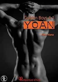 Fleur Hana - Golden Boys 4.1 : Yoan