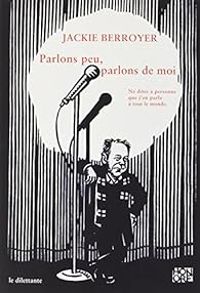 Jackie Berroyer - Parlons peu, parlons de moi