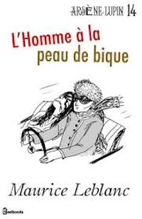 Maurice Leblanc - Arsène Lupin : L'homme à la peau de bique