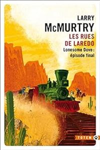 Larry Mcmurtry - Lonesome Dove : Les rues de Laredo