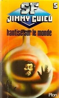 Jimmy Guieu - Hantise sur le monde