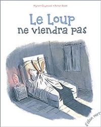 Couverture du livre Le loup ne viendra pas - Myriam Ouyessad