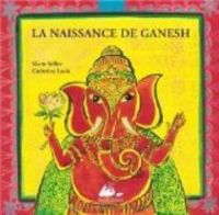 Couverture du livre La naissance de Ganesh - Marie Sellier - Catherine Louis