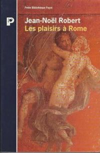 Jean Nol Robert - Les plaisirs à Rome