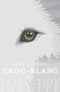 Couverture du livre Croc-Blanc - Jack London - Christine Palluy