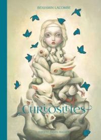 Benjamin Lacombe - Curiosities