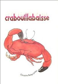 Couverture du livre Crabouillabaisse - Christina Buley Uribe