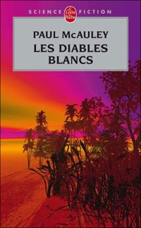 Paul J. Mcauley - Les Diables blancs