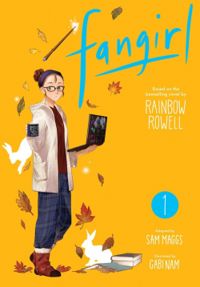 Rainbow Rowell - Sam Maggs - Fangirl, tome 1 