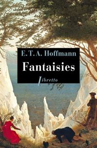 Couverture du livre Fantaisies : Dans la manière de Callot - Ernst Theodor Amadeus Hoffmann