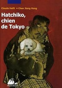 Couverture du livre Hatchiko, chien de Tokyo - Claude Helft