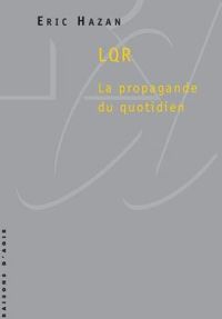 Eric Hazan - LQR. La propagande du quotidien