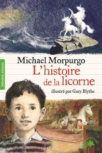 Couverture du livre L'histoire de la licorne - Michael Morpurgo