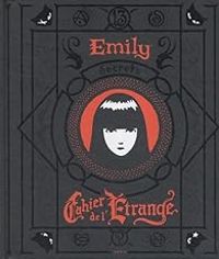 Rob Reger - Buzz Parker - Emily : Cahier de l'Etrange