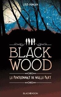 Couverture du livre Blackwood, le pensionnat de nulle part  - Lois Duncan