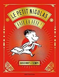 Couverture du livre Le Petit Nicolas fait la fête ! - Jean Jacques Sempe - Rene Goscinny