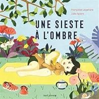 Couverture du livre Une sieste à l'ombre - Francoise Legendre