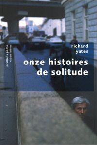 Richard Yates - Onze histoires de solitude