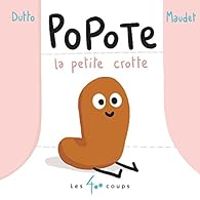 Couverture du livre Popote la petite crotte - Olivier Dutto