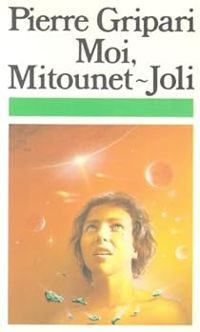 Pierre Gripari - Moi, Mitounet-Joli