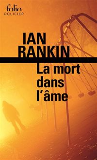 Ian Rankin - La mort dans l'âme