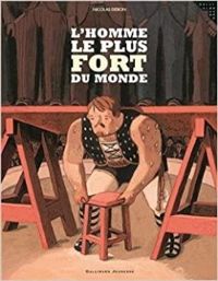 Couverture du livre L'homme le plus fort du monde - Nicolas Debon