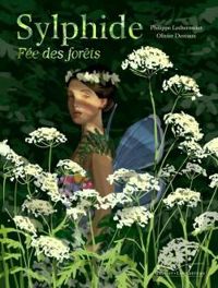 Couverture du livre Sylphide : Fée des forêts - Philippe Lechermeier - Olivier Desvaux