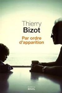 Thierry Bizot - Par ordre d'apparition