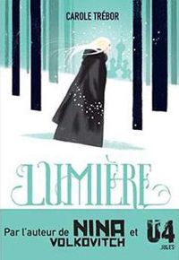 Couverture du livre Lumière, le voyage de Svetlana - Carole Trebor