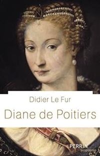 Couverture du livre Diane de Poitiers - Didier Le Fur